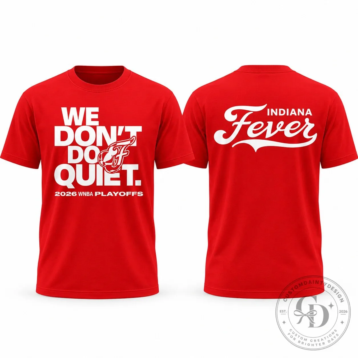 Indiana Fever "WE DON'T DO QUIET" T-shirt